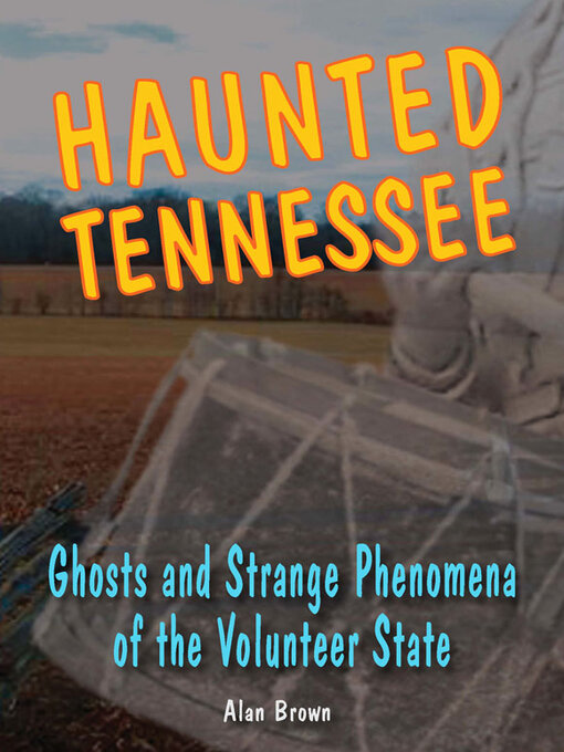 Title details for Haunted Tennessee by Alan Brown - Available